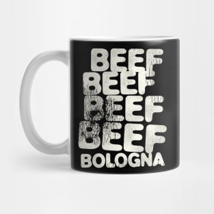 BEEF BEEF BEEF BEEF BOLOGNA Mug